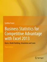Business Statistics for Competitive Advantage with Excel 2013
