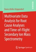 Multivariate Data Analysis for Root Cause Analyses and Time-of-Flight Secondary Ion Mass Spectrometr