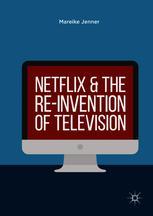 Netflix and the Re-invention of Television