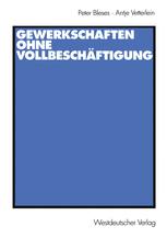 Gewerkschaften ohne Vollbeschäftigung