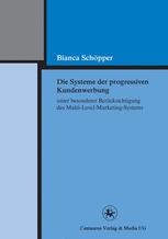 Die Systeme der progressiven Kundenwerbung unter besonderer Berücksichtigung des Multi-Level-Marketi