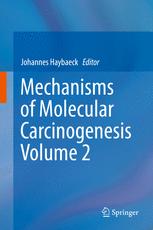 Mechanisms of Molecular Carcinogenesis - Volume 2
