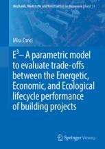 E3 - A parametric model to evaluate trade-offs between the Energetic, Economic, and Ecological lifec