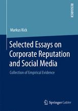 Selected Essays on Corporate Reputation and Social Media