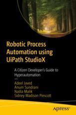 Robotic Process Automation using UiPath StudioX