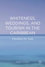 Whiteness, Weddings, and Tourism in the Caribbean