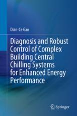 Diagnosis and Robust Control of Complex Building Central Chilling Systems for Enhanced Energy Perfor