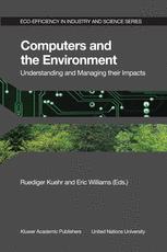 Computers and the Environment: Understanding and Managing their Impacts