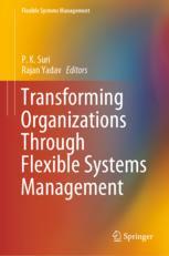 Transforming Organizations Through Flexible Systems Management