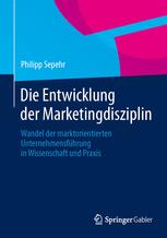Die Entwicklung der Marketingdisziplin