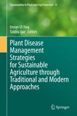 Plant Disease Management Strategies for Sustainable Agriculture through Traditional and Modern Appro