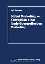 Global Marketing - Konzeption eines länderübergreifenden Marketing