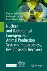 Nuclear and Radiological Emergencies in Animal Production Systems, Preparedness, Response and Recove