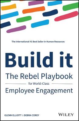Build it - The Rebel Playbook for World Class Employee Engagement