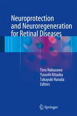 Neuroprotection and Neuroregeneration for Retinal Diseases