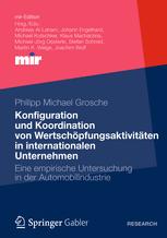 Konfiguration und Koordination von Wertschöpfungsaktivitäten in internationalen Unternehmen
