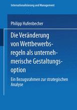 Die Veränderung von Wettbewerbsregeln als unternehmerische Gestaltungsoption