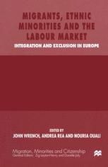 Migrants, Ethnic Minorities and the Labour Market