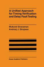 A Unified Approach for Timing Verification and Delay Fault Testing