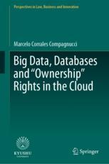 Big Data, Databases and "Ownership" Rights in the Cloud
