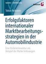 Erfolgsfaktoren internationaler Marktbearbeitungsstrategien in der Automobilindustrie