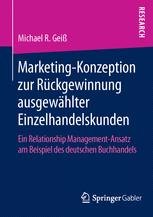 Marketing-Konzeption zur Rückgewinnung ausgewählter Einzelhandelskunden