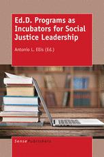Ed.D. Programs as Incubators for Social Justice Leadership