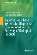 Aqueous Two-Phase Systems for Bioprocess Development for the Recovery of Biological Products