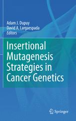 Insertional Mutagenesis Strategies in Cancer Genetics
