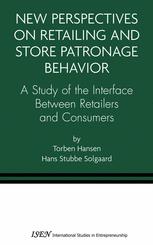 New Perspectives on Retailing and Store Patronage Behavior