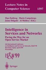 Intelligence in Services and Networks. Paving the Way for an Open Service Market