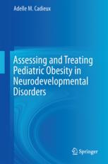 Assessing and Treating Pediatric Obesity in Neurodevelopmental Disorders