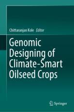Genomic Designing of Climate-Smart Oilseed Crops